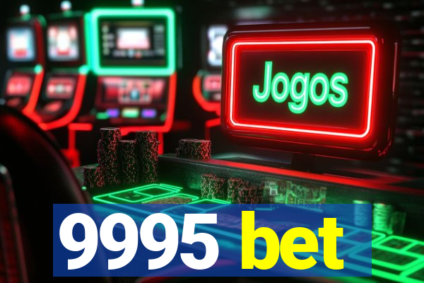 9995 bet